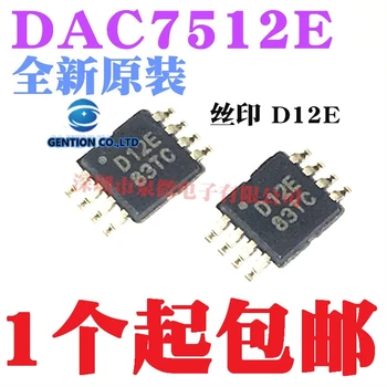 5 KS DAC7512E DAC7512 MSOP8 silk-displej D12E digital-to-analog prevodníky na sklade 100% nové a originálne