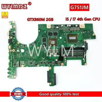 Používa G751JM I5 / I7 4th Gen CPU GTX860M 2GB Notebook základná Doska Pre Asus G751J G751JM Notebook Doske DDR3 100% Testované