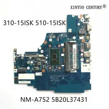 CG411 CG511 CZ411 CZ511 NM-A752 Pre Lenovo IDEAPAD 310-15ISK Notebook doske 5B20L37431 I3-6100U RAM 4G 100% testované práca